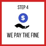 STEP 4 — WE PAY THE FINE